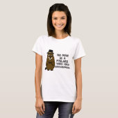 Niemand ist ein Versager, der Groundhogs hat T-Shirt (Vorne ganz)