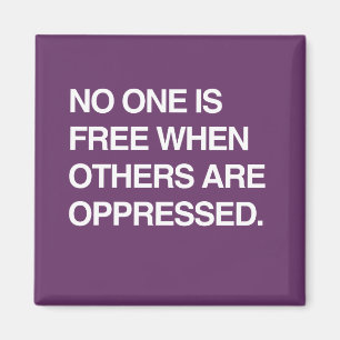 NIEMAND IST FREI, WENN ANDERE GEGENTET WERDEN MAGNET