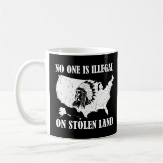 Niemand ist illegal auf gestohlenem Land Kaffeetasse