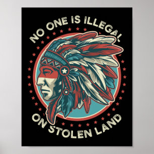 Niemand ist illegal auf gestohlenem Land Poster