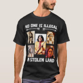Niemand ist illegal auf gestohlenem Land T-Shirt (Vorderseite)