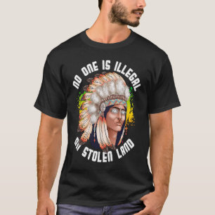 Niemand ist illegal in den indigenen Ureinwohnern T-Shirt