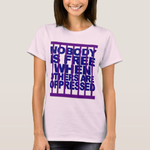Niemand ist kostenlos Shirt - wählen Sie Farbe und