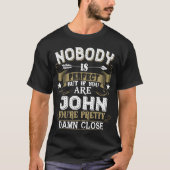 Niemand ist perfekt, aber Sie sind JOHN Familienna T-Shirt (Vorderseite)