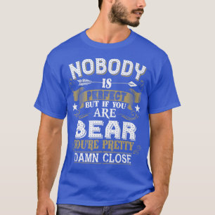 Niemand ist perfekt, aber Sie tragen Familiennamen T-Shirt