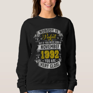 Niemand ist perfekt, aber wenn Sie im November Geb Sweatshirt
