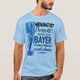 Niemand ist perfekt – Bayer T-Shirt