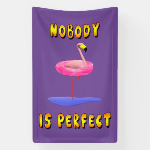 Niemand ist perfekt - Flamingo mit Schwimmring Banner