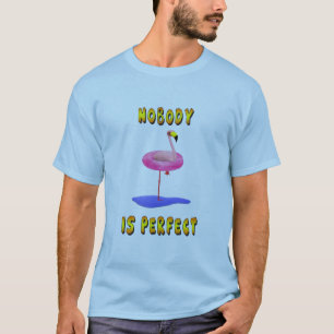 Niemand ist perfekt - Flamingo mit Schwimmring T-Shirt