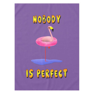 Niemand ist perfekt - Flamingo mit Schwimmring Tischdecke