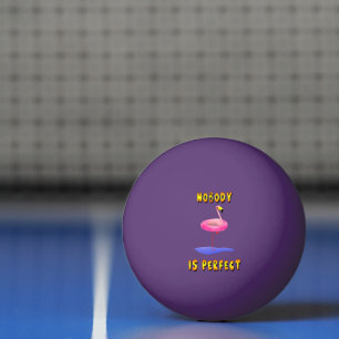 Niemand ist perfekt - Flamingo mit Schwimmring Tischtennisball