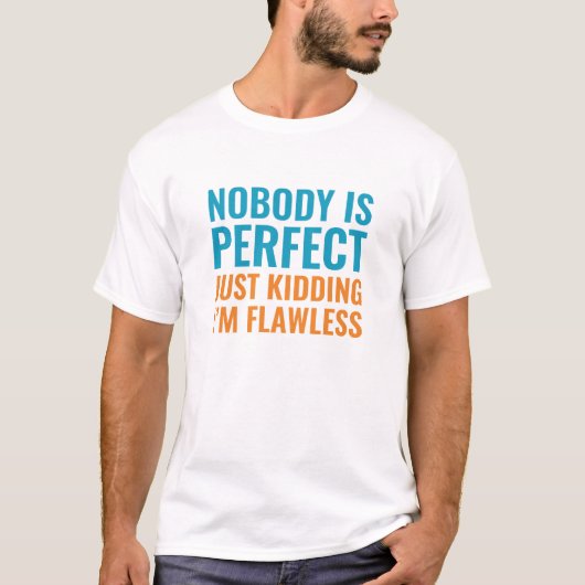 Niemand ist perfekt T-Shirt (Vorderseite)