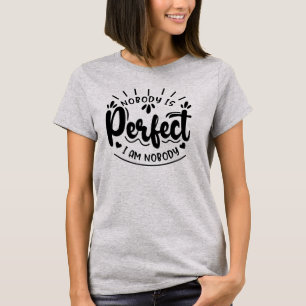 Niemand ist perfekt T-Shirt