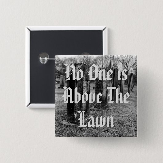 Niemand ist über dem Rasen Button (Vorne & Hinten)