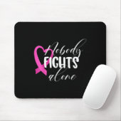Niemand kämpft allein _ Brustkrebs Mousepad (Mit Mouse)