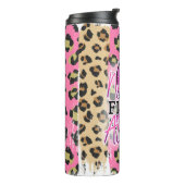 Niemand kämpft allein mit rosa, rosa, rosa, leopar thermosbecher (Nach links gedreht)