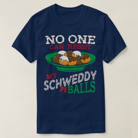 Niemand kann meiner Schweddy Balls Funny Candy Sk  T-Shirt (Design vorne)