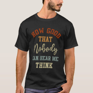 Niemand kann mich denken, Spaß Sprichwort Männer F T-Shirt
