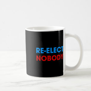 Niemand Kein Trump keine Präsidentschaftswahlen 20 Kaffeetasse