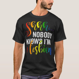 Niemand kennt ihn als lesbischen Lgbtq Pride T-Shirt
