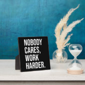 Niemand kümmert sich, Arbeit härter - Motivierend Fotoplatte (InSitu)