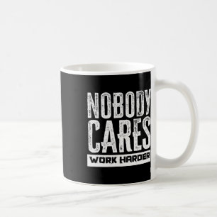 Niemand kümmert sich darum, dass Fitness mehr moti Kaffeetasse