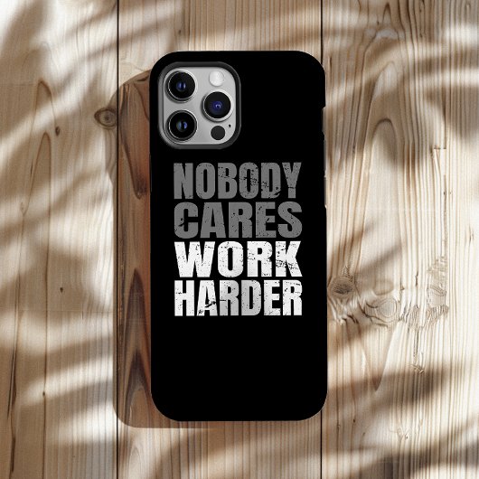 Niemand kümmert sich darum, härter motiviert zu ar Case-Mate iPhone hülle