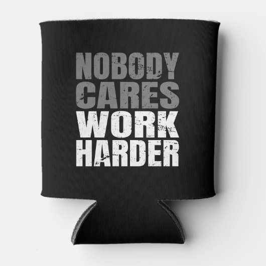 Niemand kümmert sich darum, härter motiviert zu ar dosenkühler (Vorderseite)