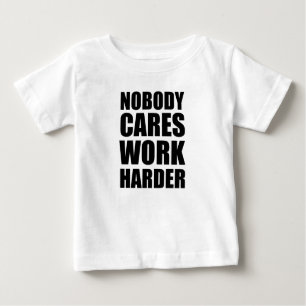 Niemand kümmert sich darum, härtere Fitness zu mac Baby T-shirt
