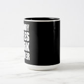 Niemand kümmert sich darum, härtere Fitness zu mac Zweifarbige Tasse (Mittel)