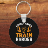 Niemand kümmert sich darum, härtere Fitnessen zu t Schlüsselanhänger (Vorderseite)