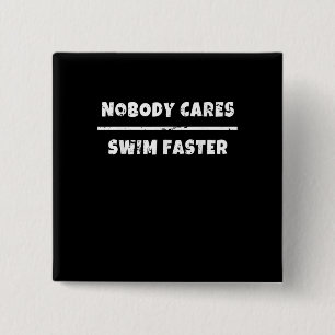 Niemand kümmert sich darum, schneller Motivierend  Button