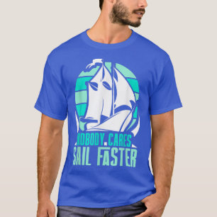 Niemand kümmert sich darum, schnellere Redewendung T-Shirt