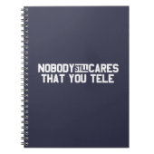 Niemand kümmert sich noch darum, dass Sie sprechen Notizblock (Vorderseite)