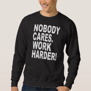 Niemand kümmert sich um die Arbeit an einem sarkas Sweatshirt