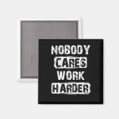 Niemand kümmert sich um die Arbeit Magnet (Vorderseite/Rückseite)