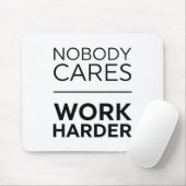 Niemand kümmert sich um die Arbeit Mousepad (Mit Mouse)