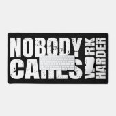 Niemand kümmert sich um die harte Motivation Black Schreibtischunterlage (Tastatur & Maus)