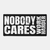 Niemand kümmert sich um die harte Motivation Black Schreibtischunterlage (Vorderseite)