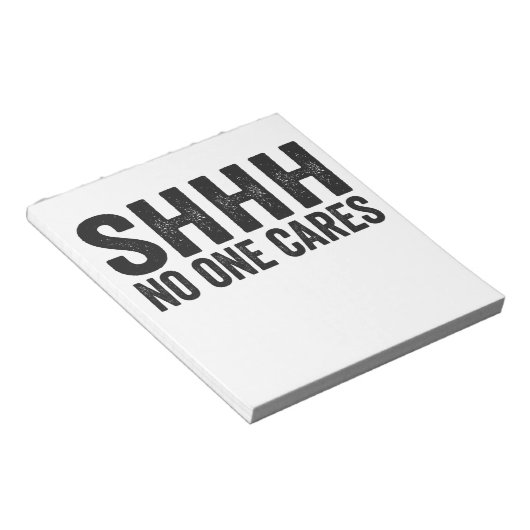 Niemand kümmert sich um funny Sarcastic Quote Gesc Notizblock (angewinkelt)