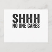 Niemand kümmert sich um funny Sarcastic Quote Gesc Postkarte (Vorderseite)