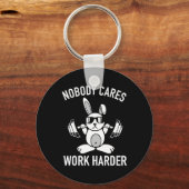 Niemand kümmert sich um härtere Arbeit - Fitness B Schlüsselanhänger (Vorderseite)