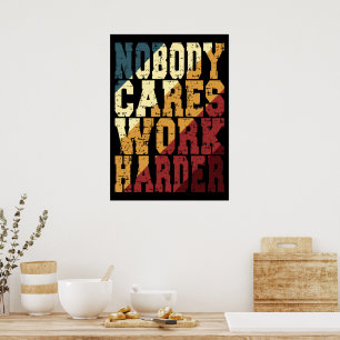 Niemand kümmert sich um härtere Workout Gym Mental Poster