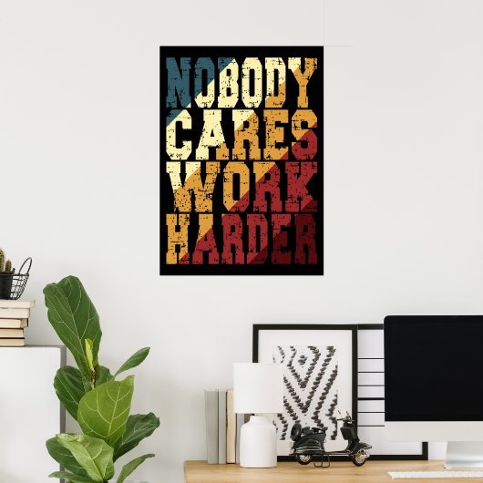 Niemand kümmert sich um härtere Workout Gym Mental Poster (Heimbüro)