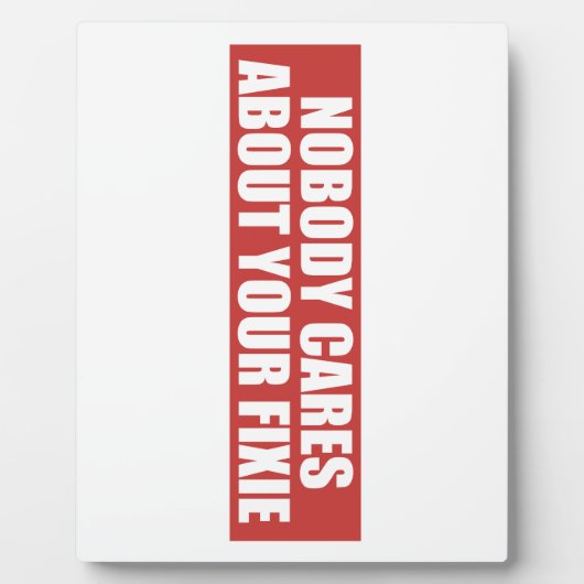 Niemand kümmert sich um Ihre Fixie Fotoplatte (Vorderseite)