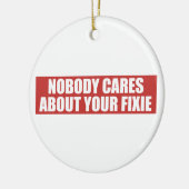 Niemand kümmert sich um Ihre Fixie Keramik Ornament (Links)