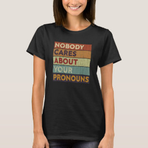 Niemand kümmert sich um Ihre Pronos stört Vintag T-Shirt