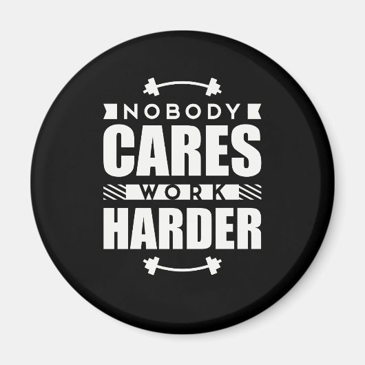 Niemand kümmert sich um Motivierend Zitate Magnet (Vorne)