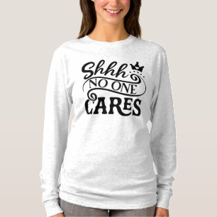 Niemand kümmert sich um Typografie Zitat lange Sch T-Shirt
