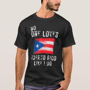 Niemand Lieben Puerto Rico Wie ich die Boricua-Fla T-Shirt